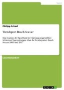 Cover-Bild zum Titel 'Trendsport Beach Soccer' von 'Philipp Schad'