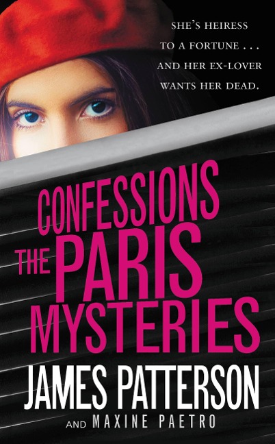 Confessions: The Paris Mysteries - James Patterson, Maxine Paetro