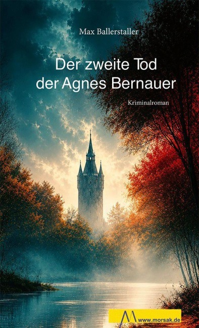 Der zweite Tod der Agnes Bernauer - Max Ballerstaller