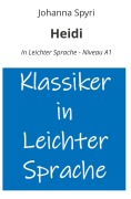 Cover-Bild zum Titel 'Heidi: In Leichter Sprache - Niveau A1' von 'Johann Spyri'