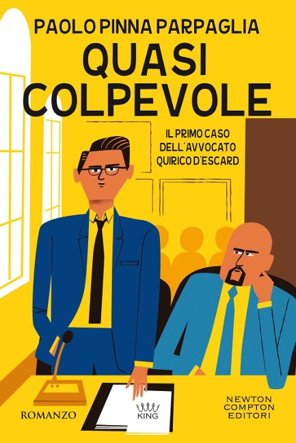 Quasi colpevole. Il primo caso dell'avvocato Quirico D'Escard - Paolo Pinna Parpaglia