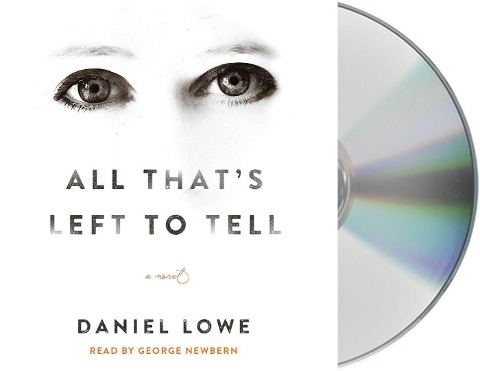 All That's Left to Tell - Daniel Lowe