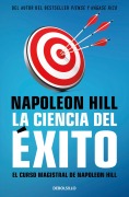 Cover-Bild zum Titel 'La Ciencia del Éxito / Napoleon Hill's Master Course: The Original Science of Success' von 'Napoleon Hill'