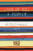 This Is Not a Border - J. M. Coetzee, Henning Mankell, Molly Crabapple, Linda Spalding, Adam Foulds