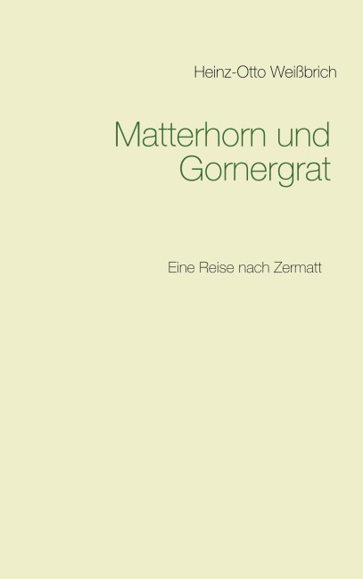 Matterhorn und Gornergrat - Heinz-Otto Weißbrich