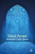 Cover-Bild zum Titel 'Gönül Aynam' von 'Abdullah Cagri Sener'