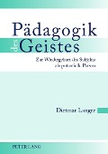 Cover-Bild zum Titel 'Pädagogik des Geistes' von 'Dietmar Langer'