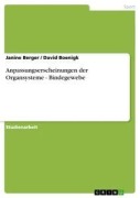 Cover-Bild zum Titel 'Anpassungserscheinungen der Organsysteme - Bindegewebe' von 'David Boenigk, Janine Berger'