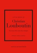 Cover-Bild zum Titel 'The Little Book of Christian Louboutin' von 'Darla-Jane Gilroy'