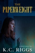 Cover-Bild zum Titel 'The Paperweight' von 'K. C. Riggs'
