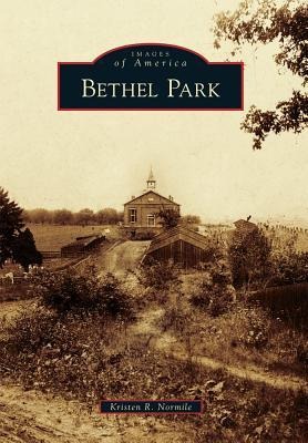 Bethel Park - Kristen R. Normile