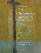 Cover-Bild zum Titel 'Die Komposition im Bild' von 'Annelie Schwager'