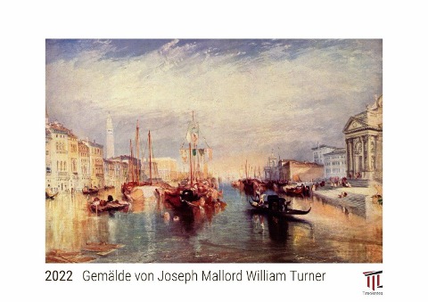 Gemälde von Joseph Mallord William Turner 2022 - White Edition - Timokrates Kalender, Wandkalender, Bildkalender - DIN A4 (ca. 30 x 21 cm) - 