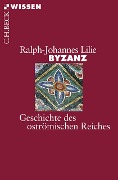 Cover-Bild zum Titel 'Byzanz' von 'Ralph-Johannes Lilie'