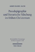 Cover-Bild zum Titel 'Pseudepigraphie und literarische Fälschung im frühen Christentum' von 'Armin D. Baum'