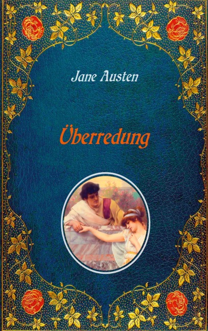 Überredung. Mit Illustrationen von Hugh Thomson. - Jane Austen