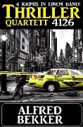 Cover-Bild zum Titel 'Thriller Quartett 4126' von 'Alfred Bekker'