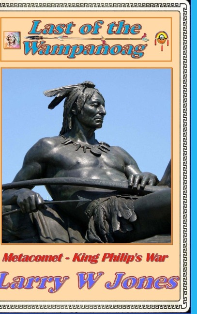 Last Of The Wampanoag - Larry W Jones