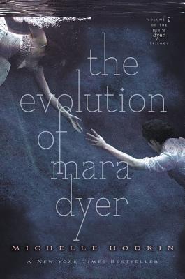 The Evolution of Mara Dyer - Michelle Hodkin
