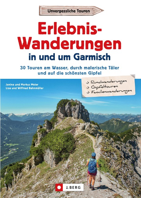 Erlebnis-Wanderungen in und um Garmisch - Markus Meier, Wilfried Bahnmüller, Janina Meier, Lisa Bahnmüller