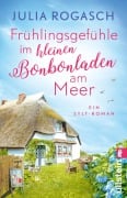 Frühlingsgefühle im kleinen Bonbonladen am Meer - Julia Rogasch