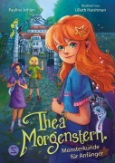Cover-Bild zum Titel 'Thea Morgenstern. Monsterkunde für Anfänger' von 'Pauline Johlen, Lilleth Harshman'