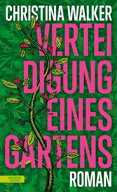 Verteidigung eines Gartens - Christina Walker