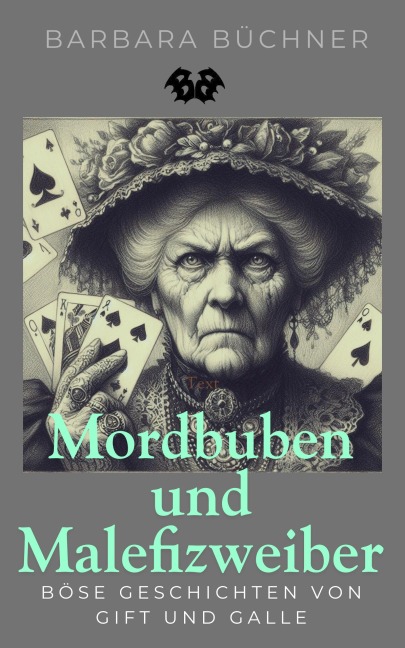 Mordbuben und Malefizweiber - Barbara Büchner