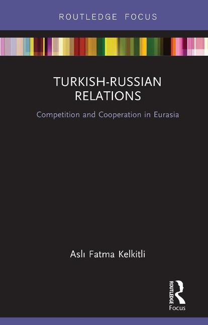 Turkish-Russian Relations - Fatma Kelkitli
