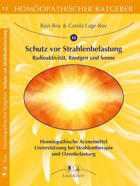 Schutz vor Strahlenbelastung, Radioaktivität, Röntgen, Sonne - Ravi Roy, Carola Lage-Roy