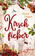 Cover-Bild zum Titel 'Kirschfieber' von 'Madita Tietgen'