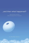 Cover-Bild zum Titel '...and Then What Happened?' von 'Alta Mae Stevens'