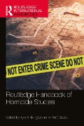 Routledge Handbook of Homicide Studies - 