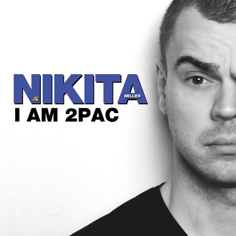 I am 2Pac, I am 2Pac - Nikita Miller