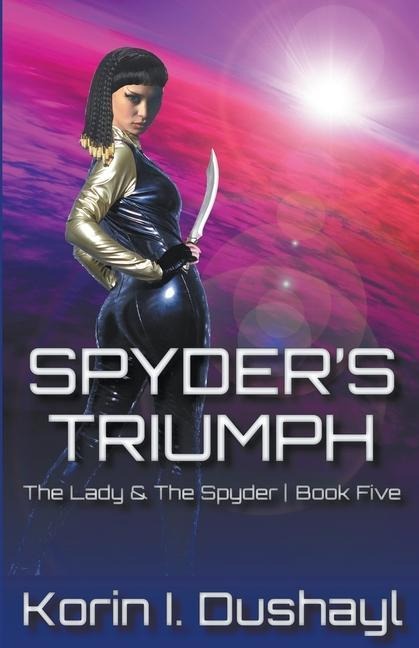 Spyder's Triumph - Korin I Dushayl