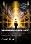 Cover-Bild zum Titel 'Was uns menschlich macht' von 'Fritz J. Bicker'