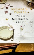 Cover-Bild zum Titel 'Wo die Geschichte endet' von 'Alessandro Piperno'