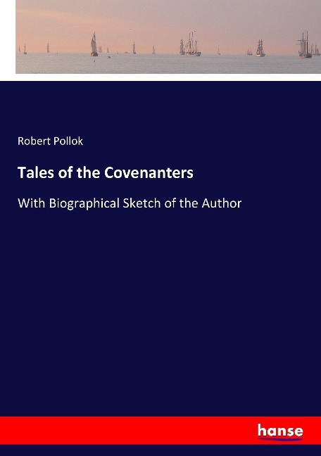 Tales of the Covenanters - Robert Pollok