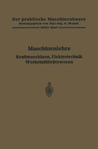 Maschinenlehre, Kraftmaschinen, Elektrotechnik, Werkstattförderwesen - 