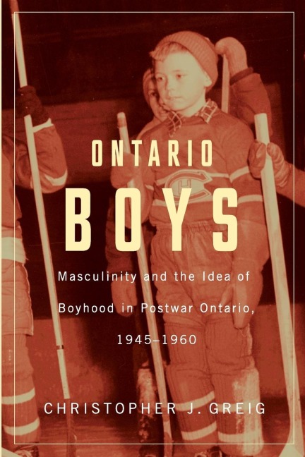 Ontario Boys - Christopher J Greig