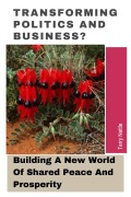 Cover-Bild zum Titel 'Transforming Politics And Business?: Building A New World Of Shared Peace And Prosperity?' von 'Terry Nettle'