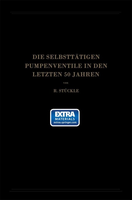 Die Selbsttätigen Pumpenventile in den Letzten 50 Jahren - Robert Stückle