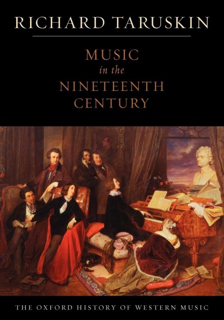 Music in the Nineteenth Century - Richard Taruskin