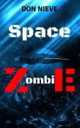 Cover-Bild zum Titel 'Space Zombie' von 'Don Nieve'