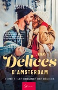 Cover-Bild zum Titel 'Aux Délices d'Amsterdam - Tome 3' von 'Emily Chain'