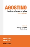 L' anima e la sua origine - Agostino (Sant')