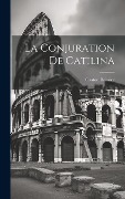 Cover-Bild zum Titel 'La Conjuration de Catilina' von 'Gaston Boissier'