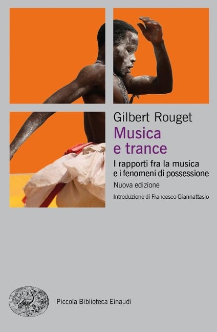 Musica e trance. I rapporti fra la musica e i fenomeni di possessione - Gilbert Rouget