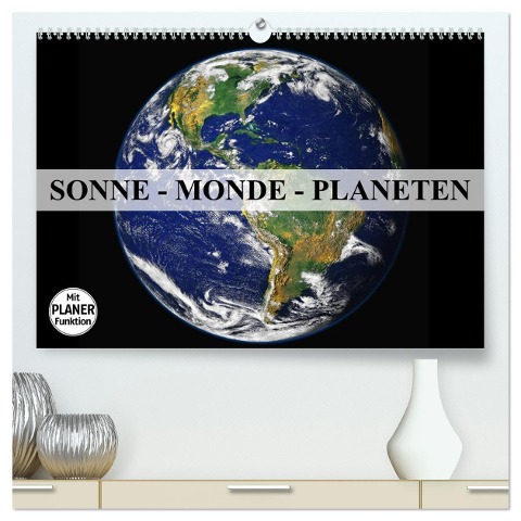 Sonne, Monde und Planeten (hochwertiger Premium Wandkalender 2025 DIN A2 quer), Kunstdruck in Hochglanz - Elisabeth Stanzer