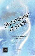 Cover-Bild zum Titel 'MEERESGLÜCK: Auf den Wellen der Liebe' von 'Julie Goldblum'